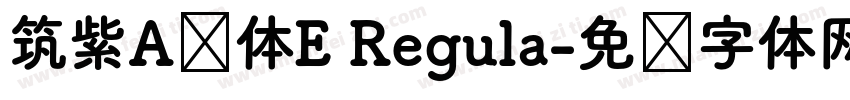 筑紫A圆体E Regula字体转换